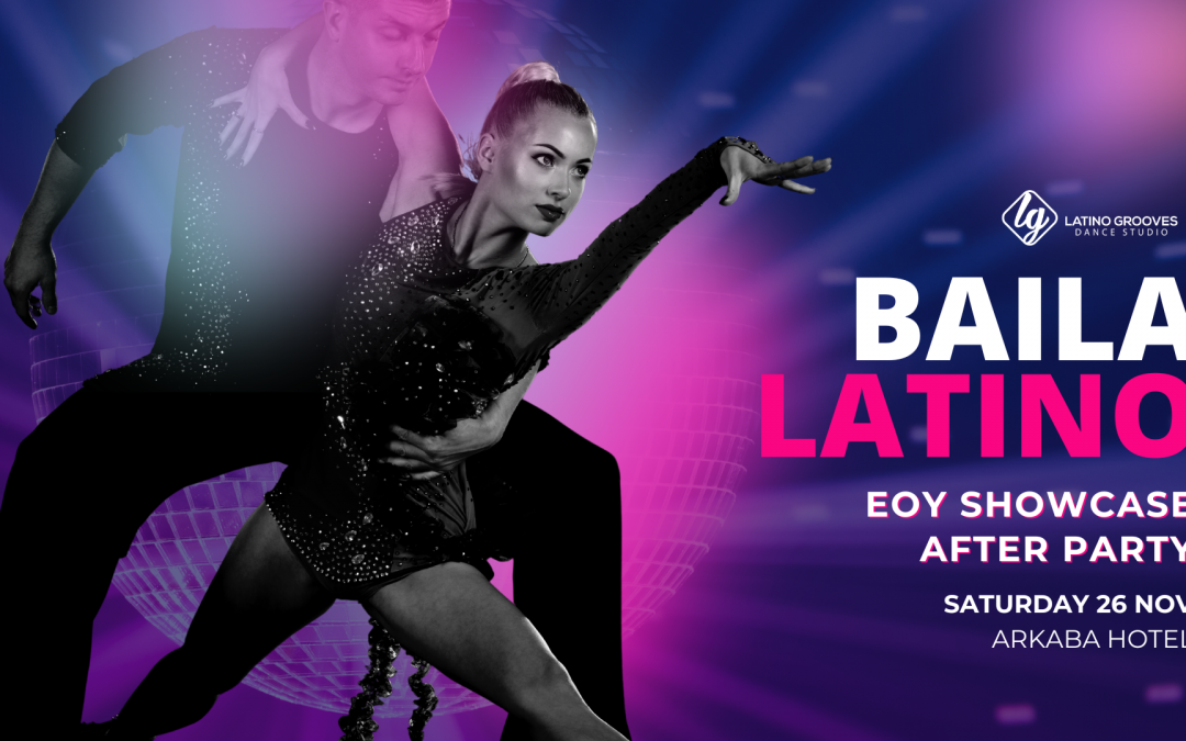 Baila Latino (EOY Showcase Afterparty) Saturday 26 Nov 2022